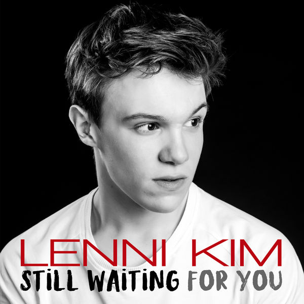 Lenni-Kim - Still Waiting for You Lenni-Kim - Still Waiting for You