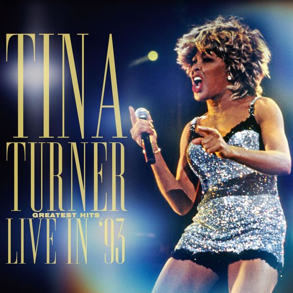 Tina Turner|Greatest Hits Live In '93 (Live)