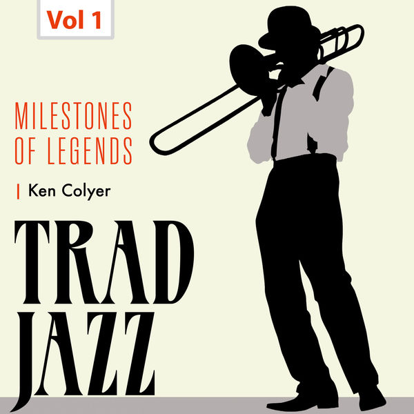 Ken Colyer|Milestones of Legends - Trad Jazz, Vol. 1 Ken Colyer|Milestones of Legends - Trad Jazz, Vol. 1