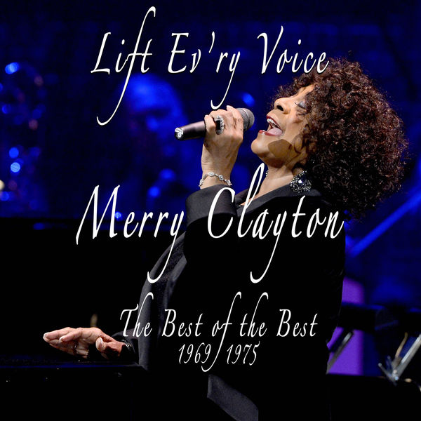 Merry Clayton|Lift Ev'ry Voice: The Best of the Best, 1969 - 1975 Merry Clayton|Lift Ev'ry Voice: The Best of the Best, 1969 - 1975