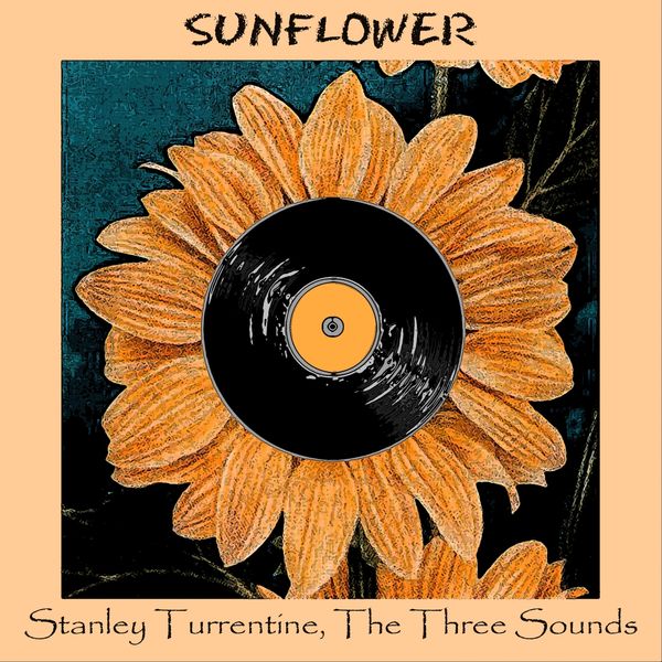 Stanley Turrentine, The Three Sounds|Sunflower