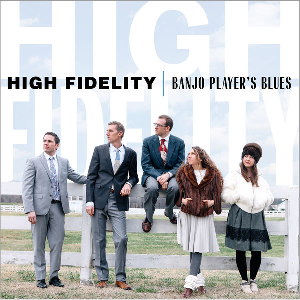High Fidelity - Banjo Player's Blues High Fidelity - Banjo Player's Blues