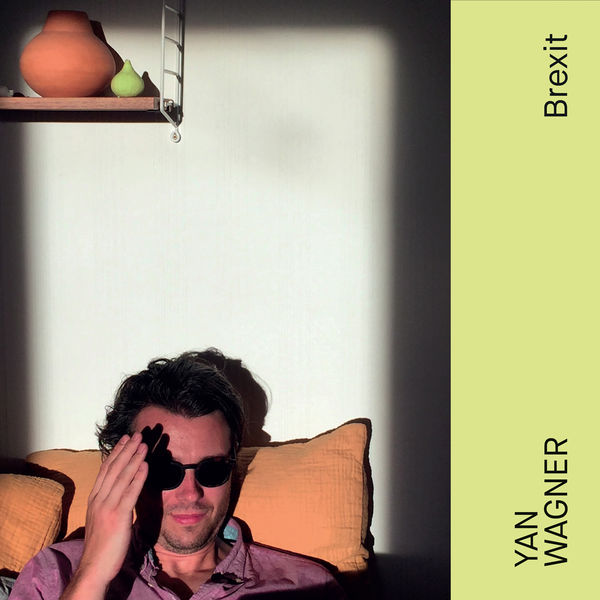 Yan Wagner|Brexit Yan Wagner|Brexit