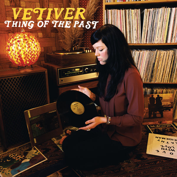 Vetiver - Thing Of The Past Vetiver - Thing Of The Past