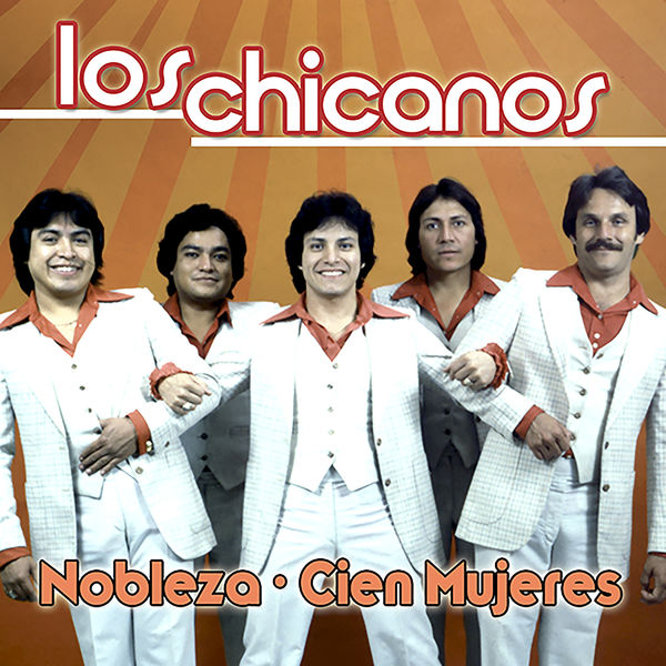 Los Chicanos - Nobleza Los Chicanos - Nobleza