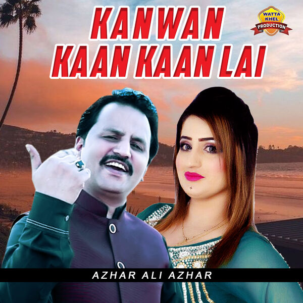 Kanwan Kaan Kaan Lai, Azhar Awan Azhar - Qobuz