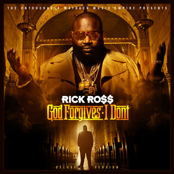 Rick Ross - God Forgives, I Don't Rick Ross - God Forgives, I Don't