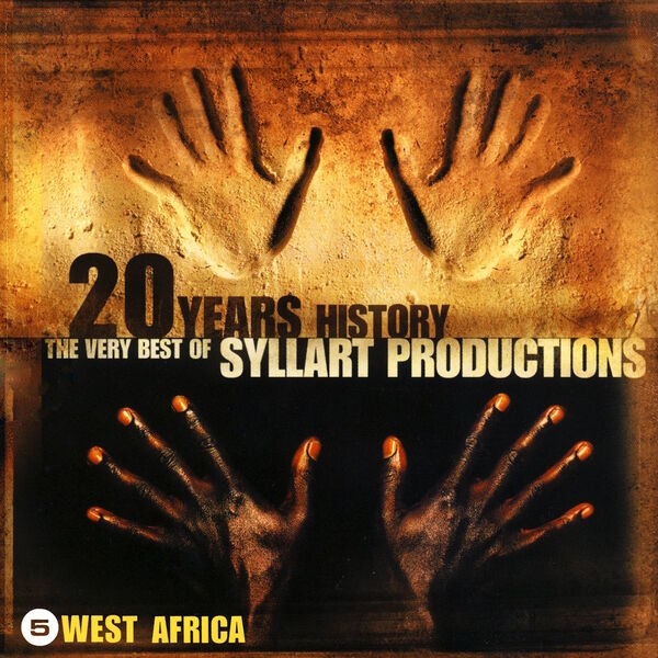 Various Artists - 20 Years History – The Very Best of Syllart Productions: V. West Africa Various Artists - 20 Years History – The Very Best of Syllart Productions: V. West Africa