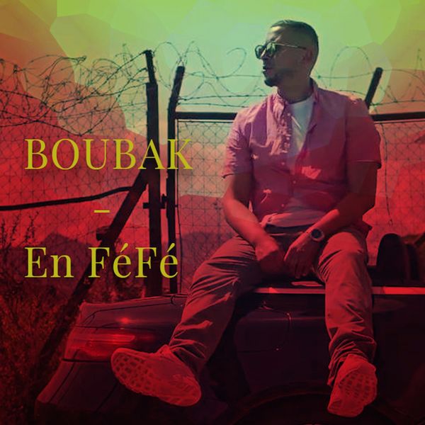 Boubak - En féfé Boubak - En féfé