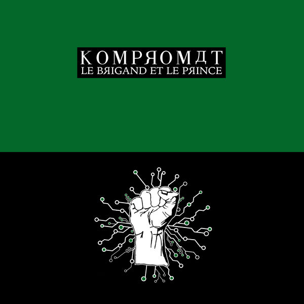 KOMPROMAT|Le brigand et le prince KOMPROMAT|Le brigand et le prince