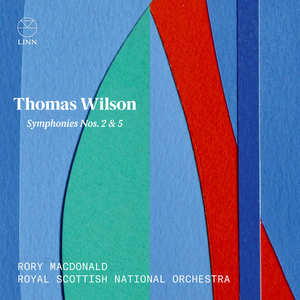 The Royal Scottish National Orchestra - Wilson: Symphonies Nos. 2 & 5 The Royal Scottish National Orchestra - Wilson: Symphonies Nos. 2 & 5