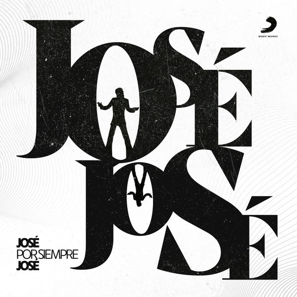 José José - José por Siempre José José José - José por Siempre José