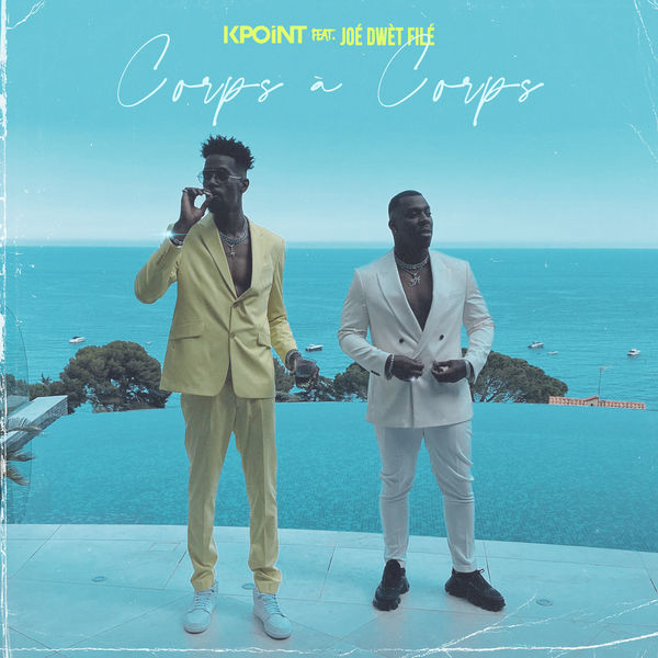 KPoint|Corps à corps (feat. Joé Dwèt Filé) KPoint|Corps à corps (feat. Joé Dwèt Filé)