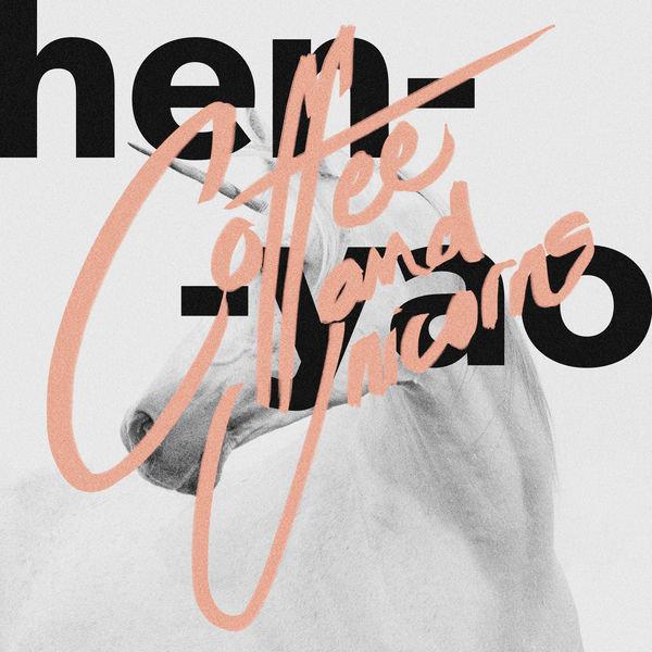 Henyao|Coffee And Unicorns Henyao|Coffee And Unicorns