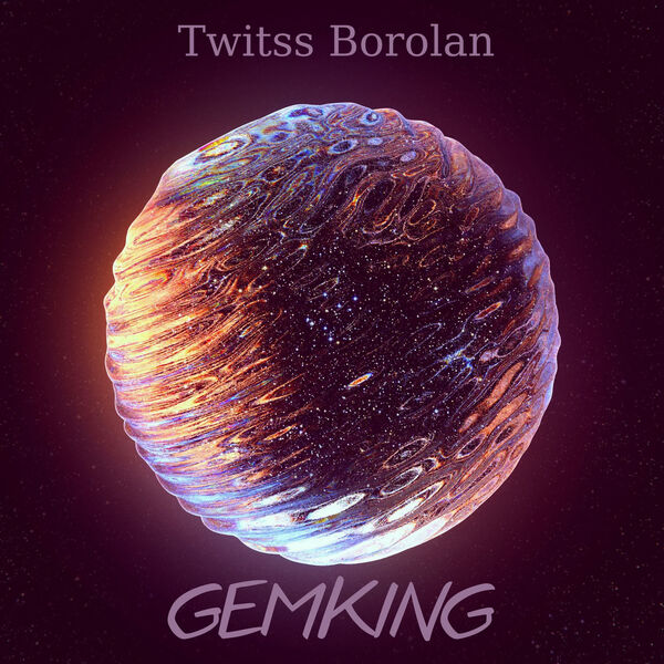 Twitss Borolan|Gemking Twitss Borolan|Gemking