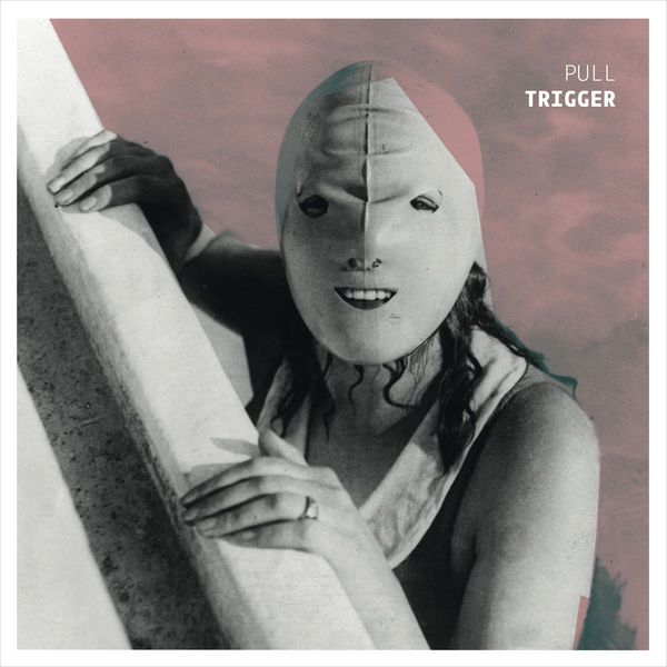 Trigger - Pull Trigger - Pull