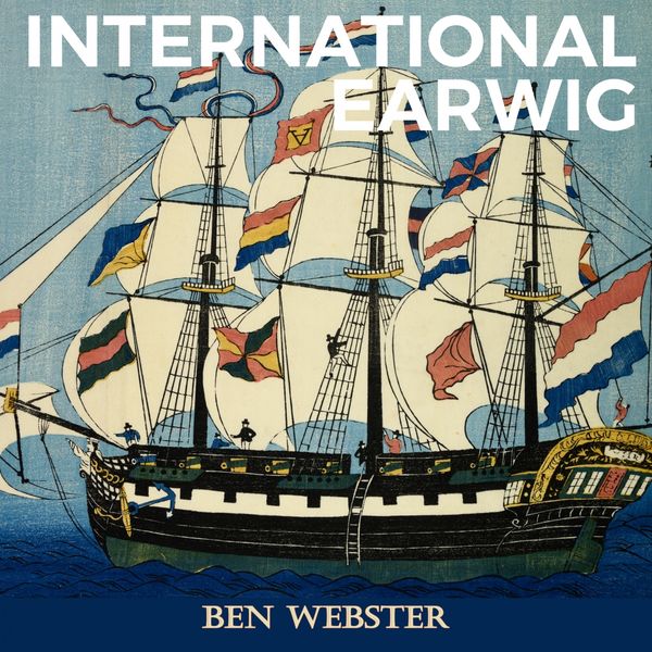 Ben Webster - International Earwig Ben Webster - International Earwig