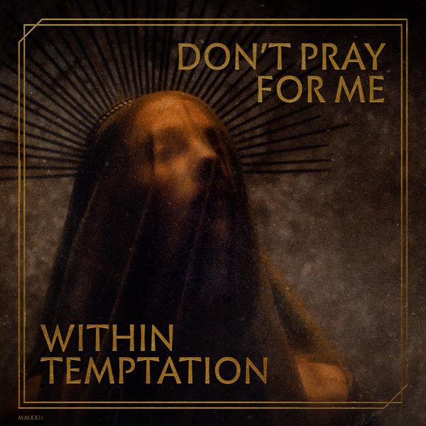 Within Temptation|Don't Pray For Me Within Temptation|Don't Pray For Me