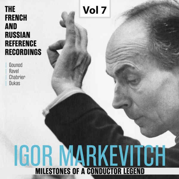 Orchestre Lamoureux - Milestones of a Conductor Legend: Igor Markevitch, Vol. 7 Orchestre Lamoureux - Milestones of a Conductor Legend: Igor Markevitch, Vol. 7