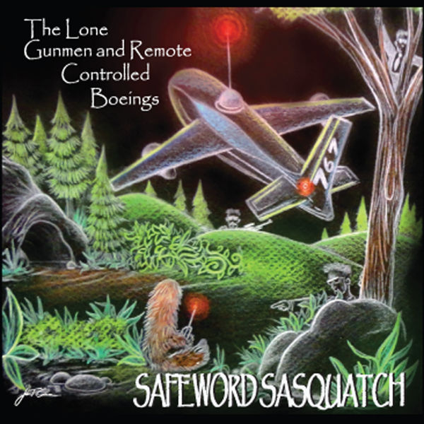 The Lone Gunmen and Remote Controlled Boeings, Safeword Sasquatch Qobuz