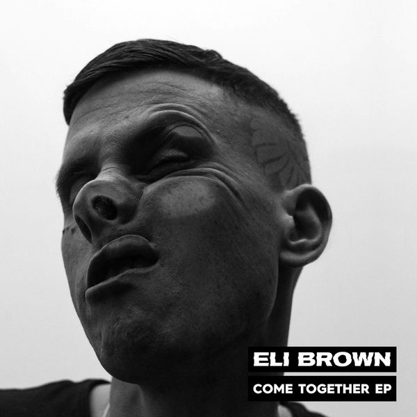 Eli Brown - Come Together Eli Brown - Come Together