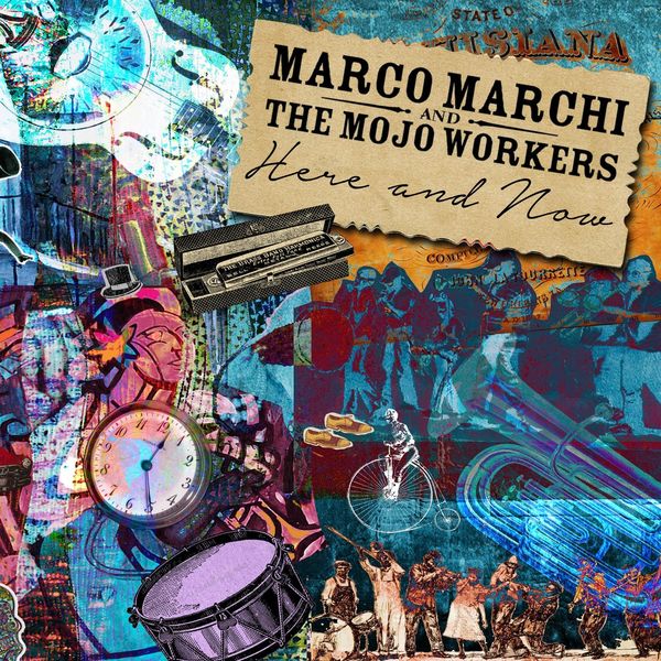 Marco Marchi & the Mojo Workers - Here and Now Marco Marchi & the Mojo Workers - Here and Now