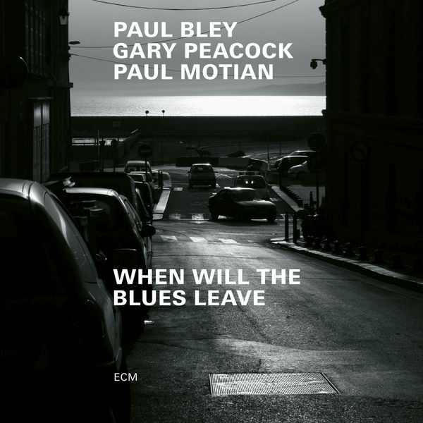 Paul Bley|When Will The Blues Leave (Live at Aula Magna STS, Lugano-Trevano / 1999)