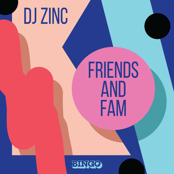 DJ Zinc|Friends and Fam DJ Zinc|Friends and Fam