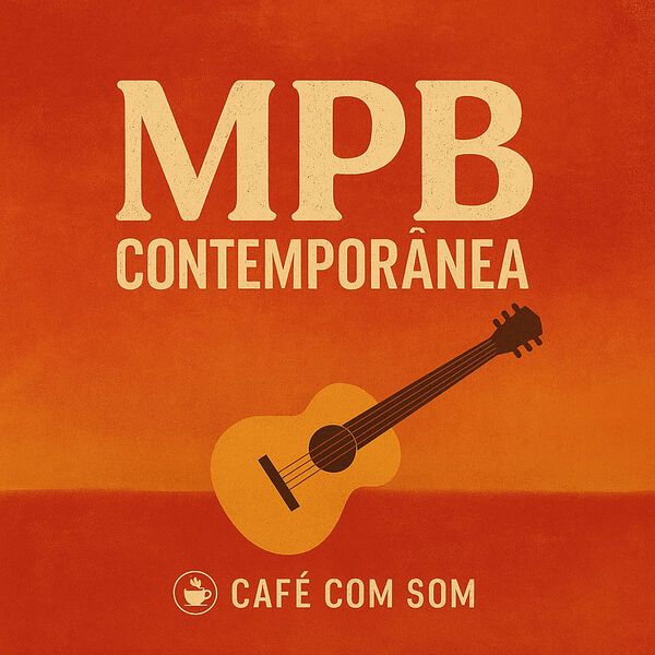 Café Com Som|MPB Contemporânea Café Com Som|MPB Contemporânea