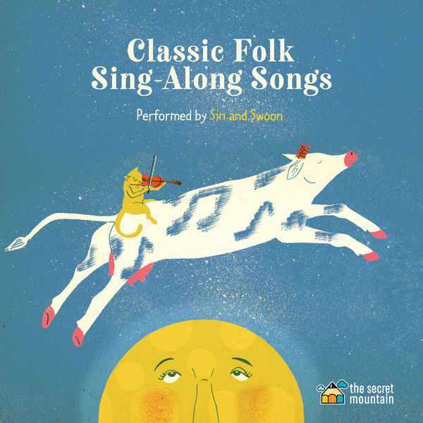 Sin and Swoon - Classic Folk Sing-Along Songs Sin and Swoon - Classic Folk Sing-Along Songs