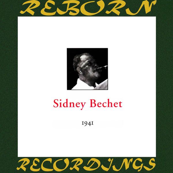 Sidney Bechet - In Chronology - 1941 (HD Remastered) Sidney Bechet - In Chronology - 1941 (HD Remastered)
