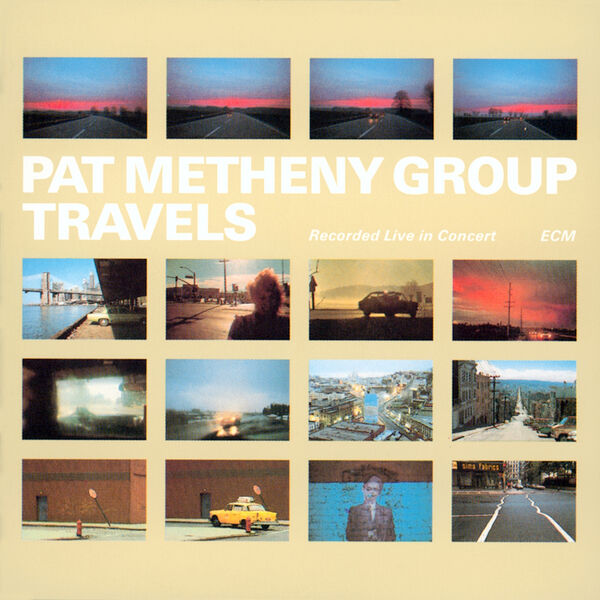 Pat Metheny Group|Travels (Live)