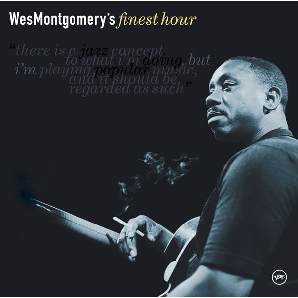 Wes Montgomery - Wes Montgomery's Finest Hour Wes Montgomery - Wes Montgomery's Finest Hour