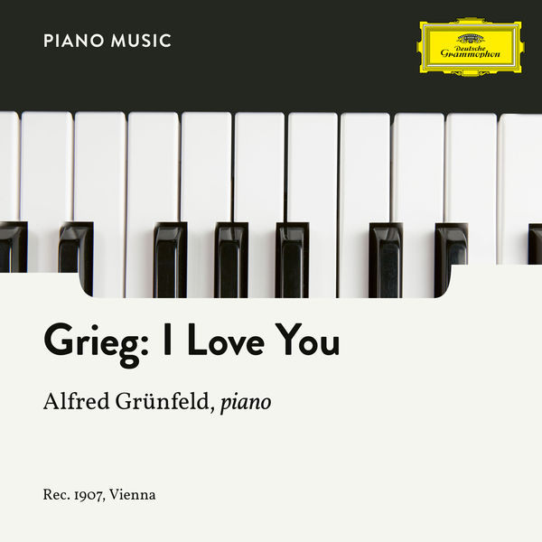 Alfred Grünfeld|Grieg: 3. I Love You