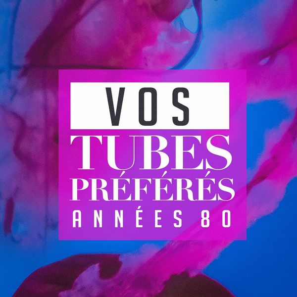 Les Tubes Du Grenier, 50 Tubes Du Top, Tubes des années 80|Vos tubes préférés : années 80 Les Tubes Du Grenier, 50 Tubes Du Top, Tubes des années 80|Vos tubes préférés : années 80