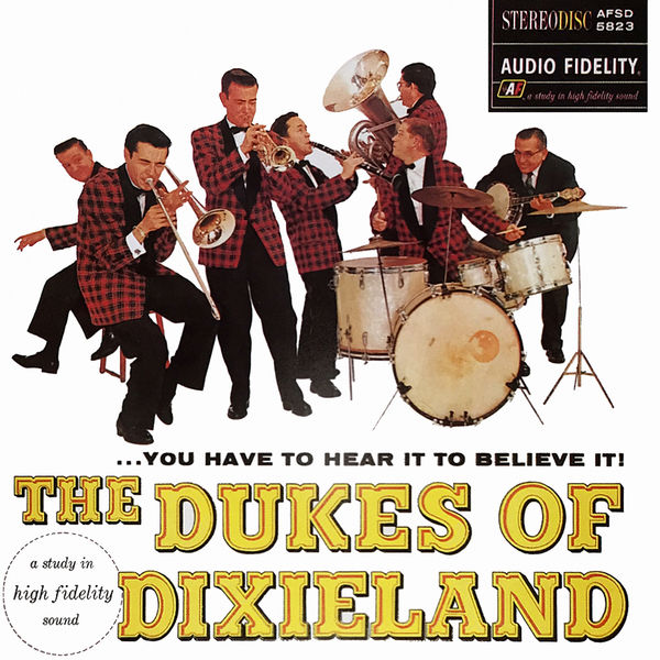 The Dukes of Dixieland - You Have to Hear It to Believe It The Dukes of Dixieland - You Have to Hear It to Believe It