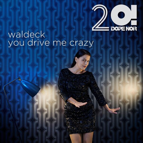 Waldeck|You drive me crazy Waldeck|You drive me crazy
