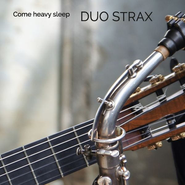 Duo Strax - Come Heavy Sleep Duo Strax - Come Heavy Sleep