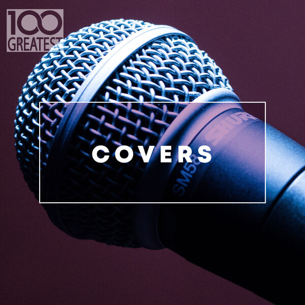 100 Greatest Covers, Various Artists Qobuz
