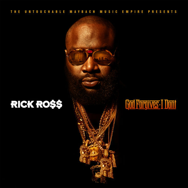 Rick Ross - God Forgives, I Don't Rick Ross - God Forgives, I Don't
