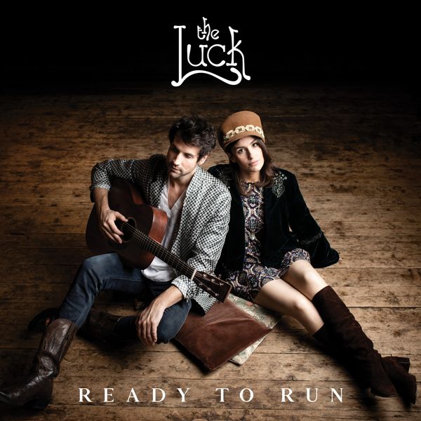 The Luck - Ready to Run The Luck - Ready to Run