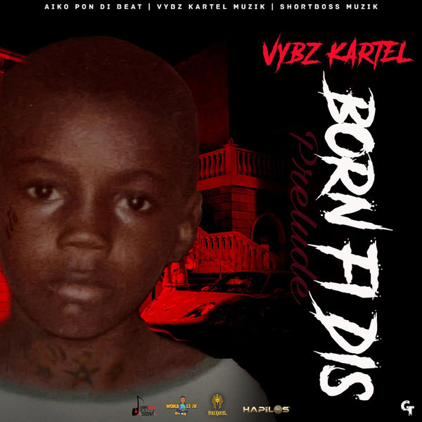 Vybz Kartel|Born Fi Dis (Prelude)