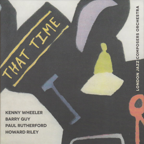 London Jazz Composers Orchestra|That Time London Jazz Composers Orchestra|That Time