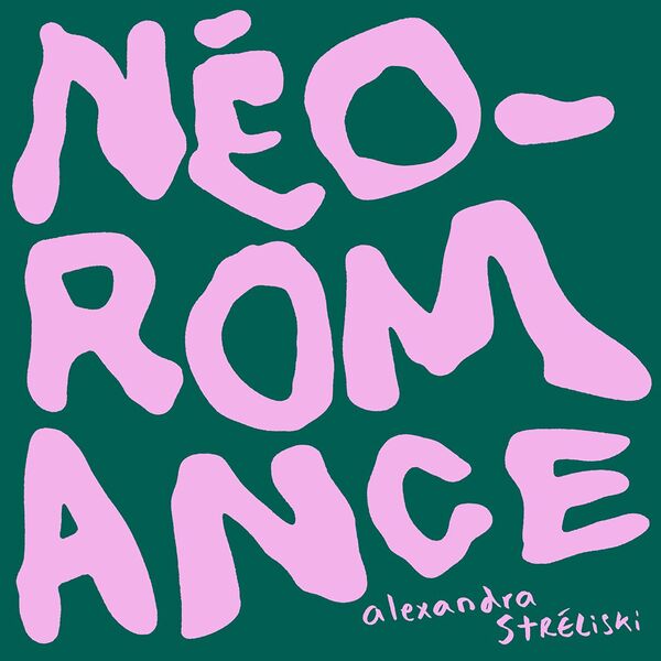 Alexandra Stréliski|Néo-Romance (Extended Version) Alexandra Stréliski|Néo-Romance (Extended Version)