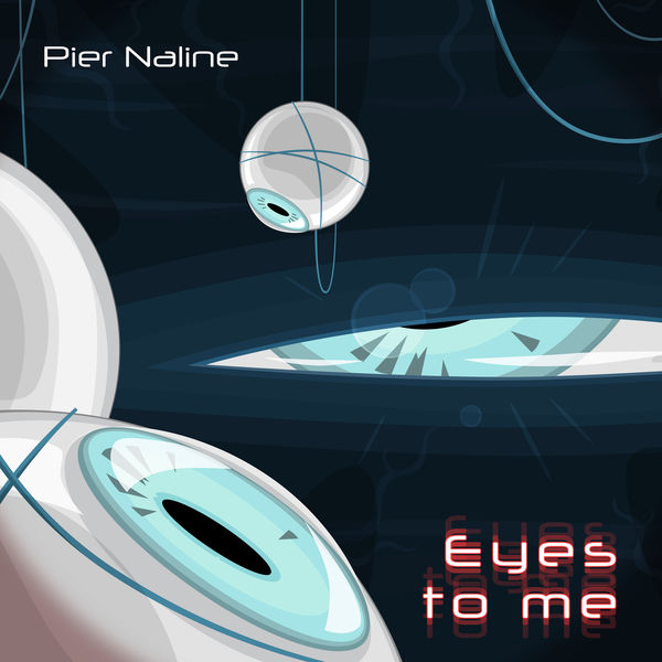 Pier Naline - Eyes To Me Pier Naline - Eyes To Me
