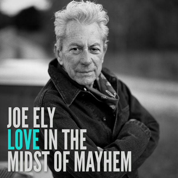 Joe Ely|Love in the Midst of Mayhem