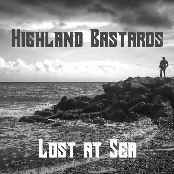 Highland Bastards|Lost at Sea Highland Bastards|Lost at Sea
