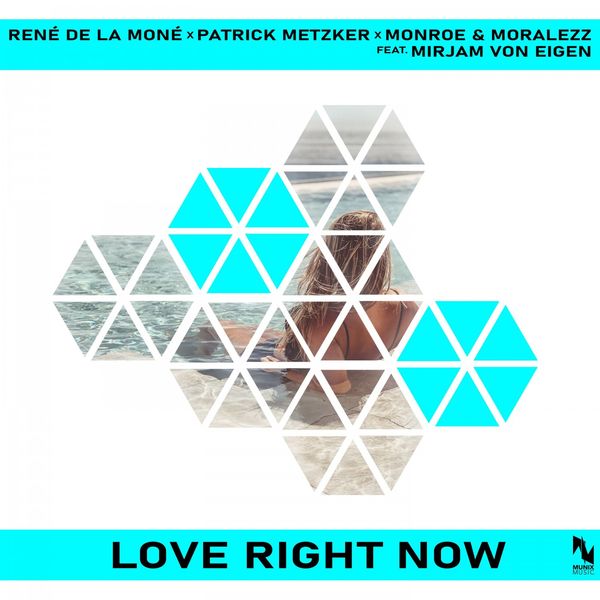 René de la Moné|Love Right Now René de la Moné|Love Right Now