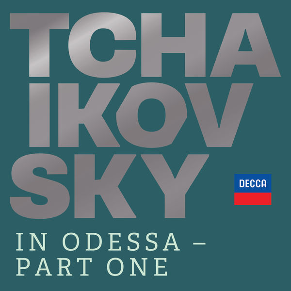 Various Artists - Tchaikovsky in Odessa - Part One Various Artists - Tchaikovsky in Odessa - Part One