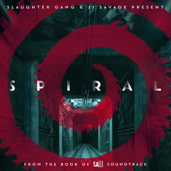 21 Savage|Spiral: From The Book of Saw Soundtrack 21 Savage|Spiral: From The Book of Saw Soundtrack